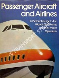 Passenger Aircraft and Airlines by TAYLOR, John & YOUNG, Susan